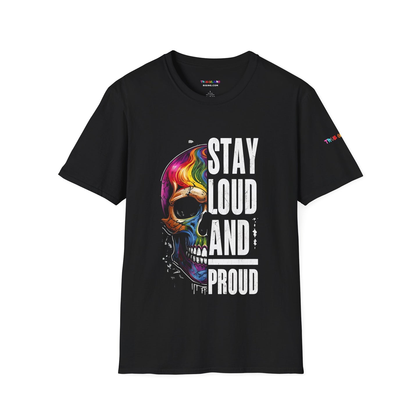LGBTQ T Shirt Stay Loud and Proud Unisex Style - Rainbow Skull Design