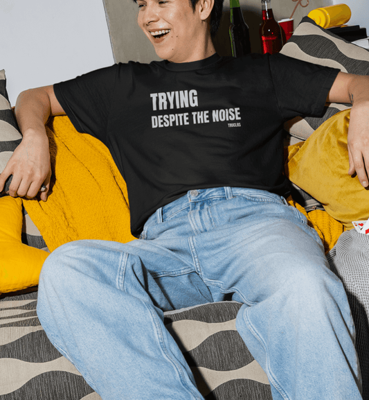 empowering black unisex t shirt, trying despite the noise