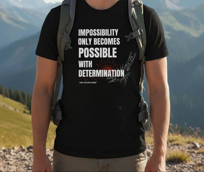 Impossibility Only Becomes Possible T Shirt - True Colours Rising
