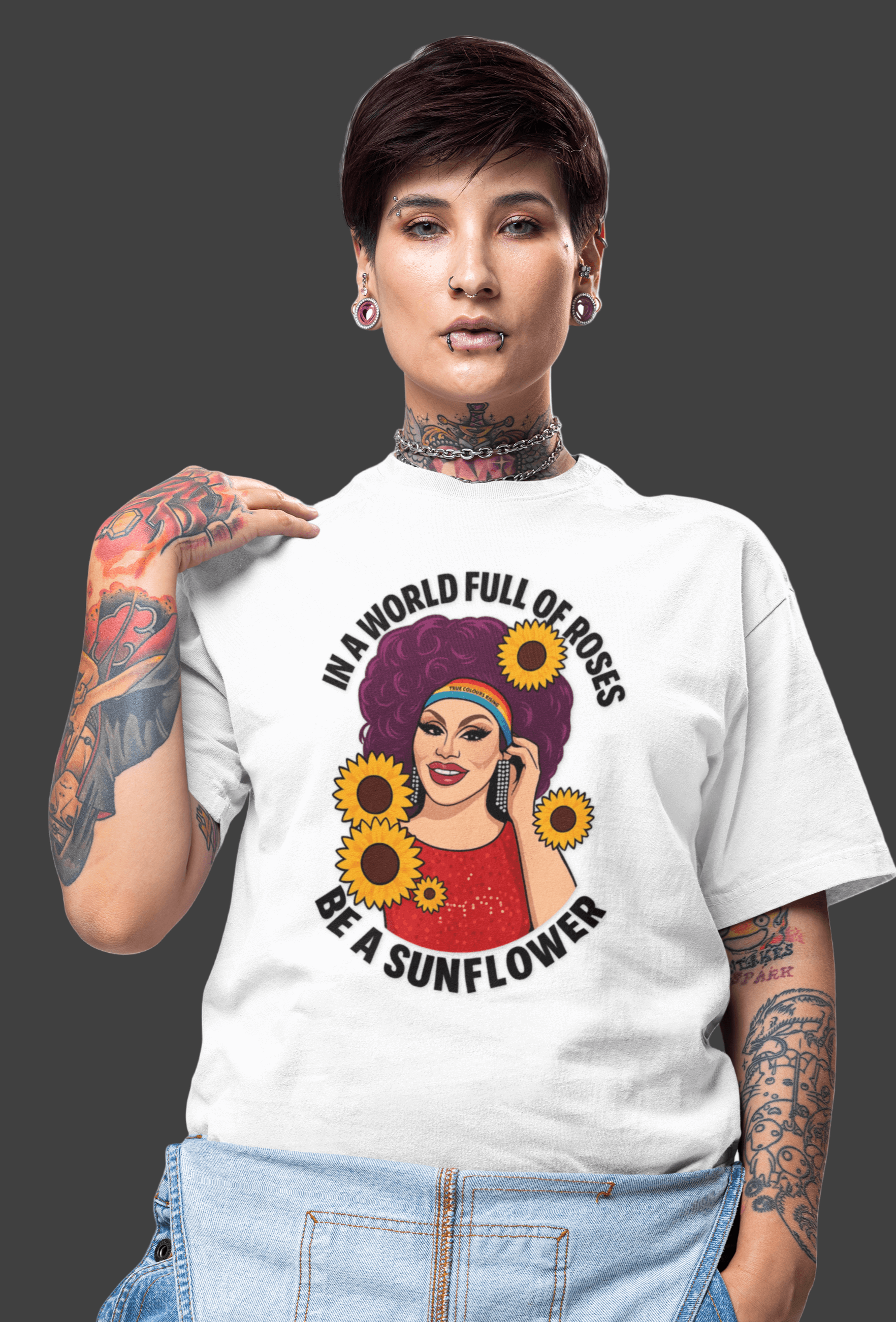 LGBTQ+ pride graphic tee with sunflower design and inspirational drag queen artwork