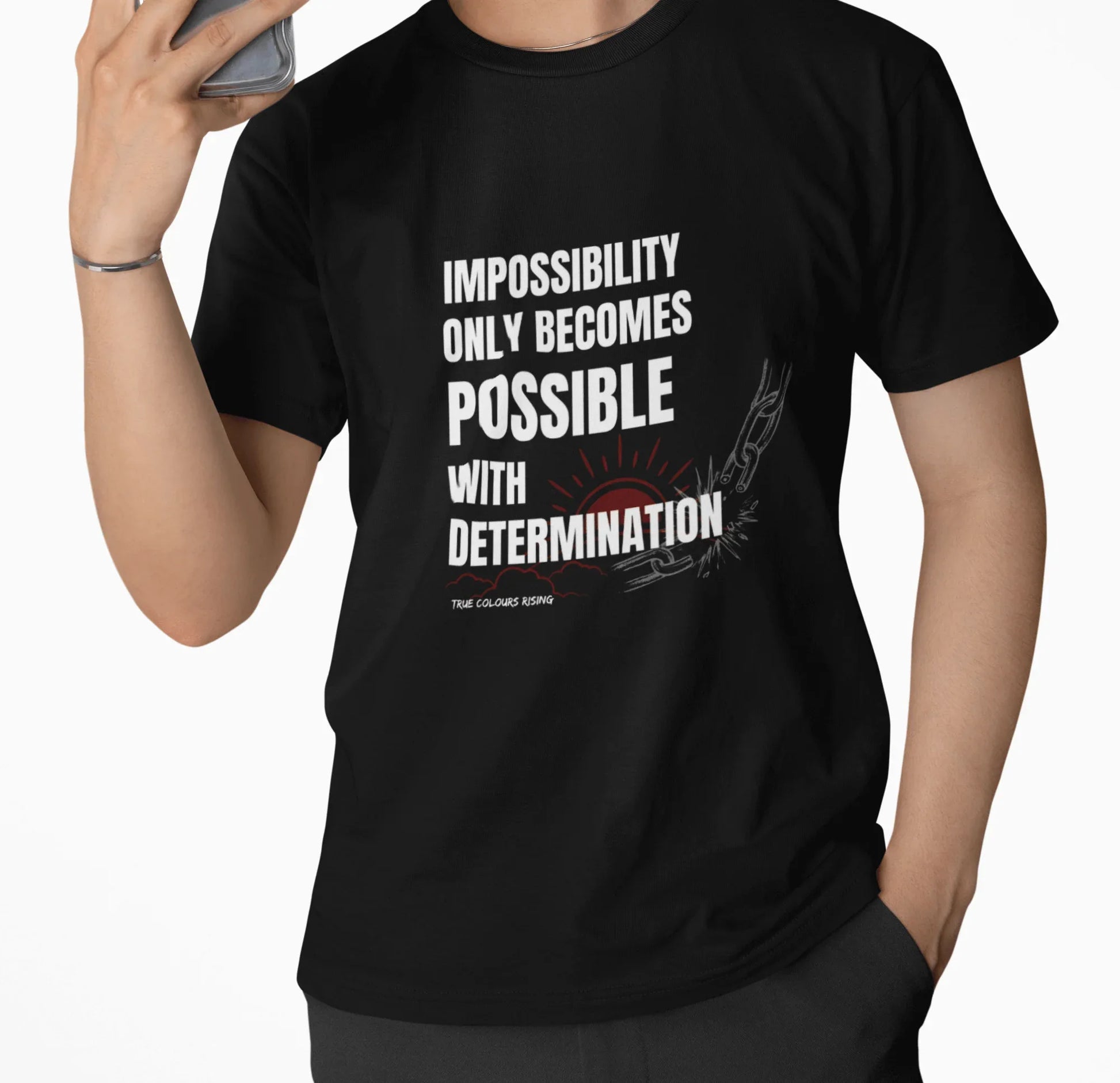 Impossibility Only Becomes Possible T Shirt - True Colours Rising