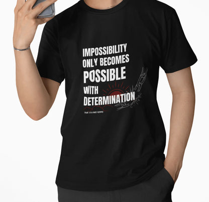 Impossibility Only Becomes Possible T Shirt - True Colours Rising