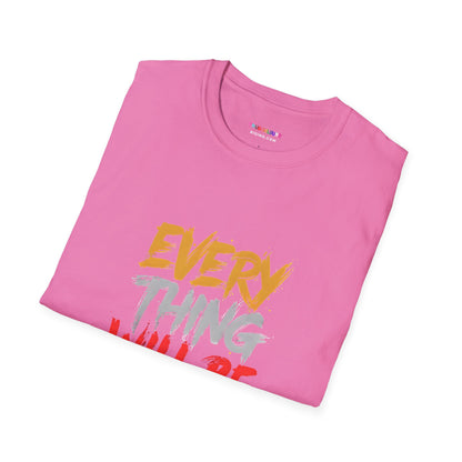 Everything will be OK - Unisex T Shirt - Comforting and uplifting quote