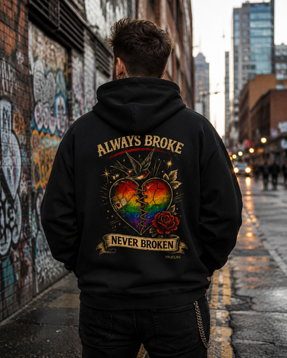 Always broke, Never Broken Premium Black Unisex Hoodie