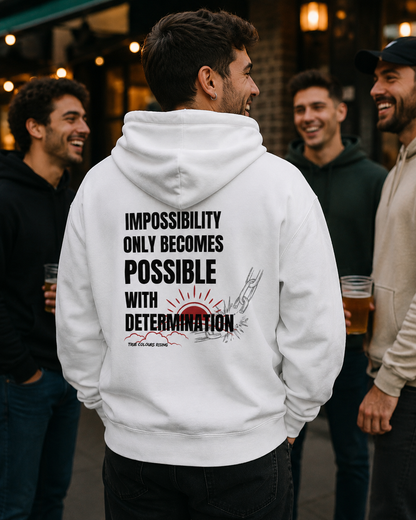 Impossibility to Possibility - Determination White Hoodie