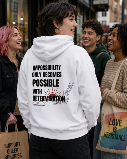 Impossibility to Possibility - Determination White Hoodie